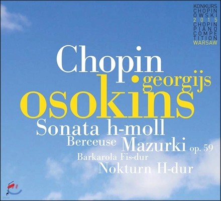 Georgijs Osokins 쇼팽: 3곡의 마주르카, 소나타 B단조, 뱃노래, 자장가, 왈츠 (Chopin: Mazurkas Op.59, Sonata Op.58, Berceuse Op.57, Barcarolle Op.60, Waltz No.5) 게오르기스 오소킨스