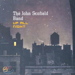 The John Scofield Band - Up All Night
