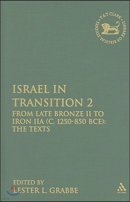 Israel in Transition 2: From Late Bronze II to Iron Iia (C. 1250-850 Bce): The Texts