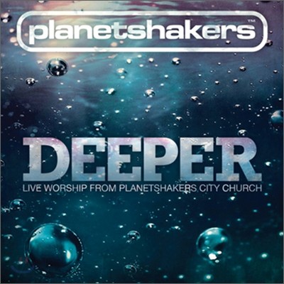 Planetshakers (÷ Ŀ) - Deeper