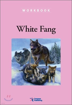 Compass Classic Readers Level 2 : White Fang (Workbook)