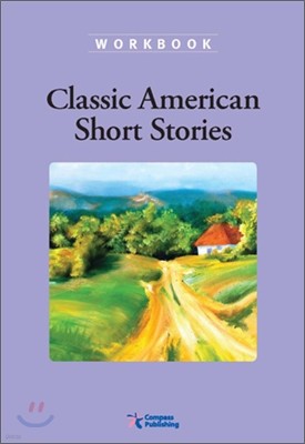 Compass Classic Readers Level 6 : Classic America Short Stories (Workbook)