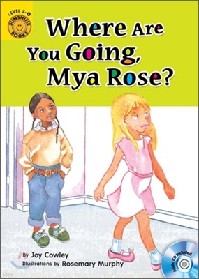 Sunshine Readers Level 2 : Where Are You Going, Mya Rose? (Book & Workbook Set)