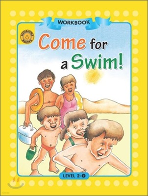 Sunshine Readers Level 2 : Come for Swim (Workbook)