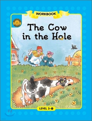 Sunshine Readers Level 3 : The Cow in the Hole (Workbook)