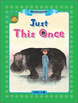 Sunshine Readers Level 4 : Just this Once (Workbook)