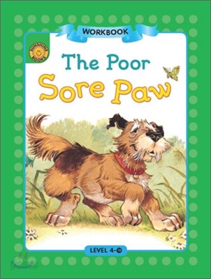 Sunshine Readers Level 4 : The Poor Sore Paw (Workbook)