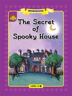 Sunshine Readers Level 5 : The Secret of Spooky House (Workbook)