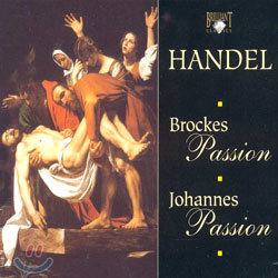 Handel : Brockes PassionJohannes Passion