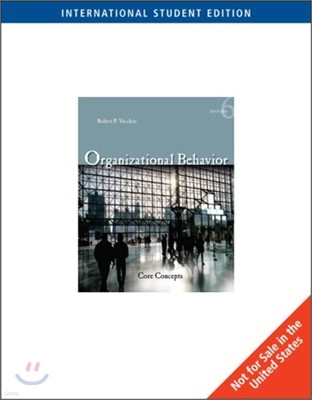 Organizational Behavior : Core Concepts, 6/E (IE)