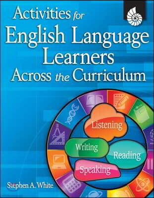 Activities for English Language Learners Across the Curriculum [With CDROM]