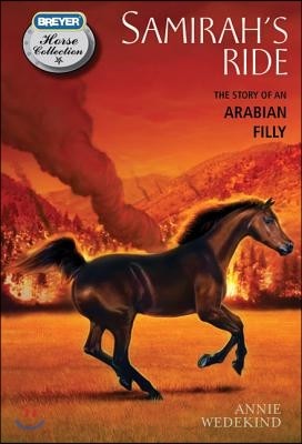 Samirah's Ride: The Story of an Arabian Filly