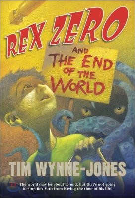 Rex Zero and the End of the World