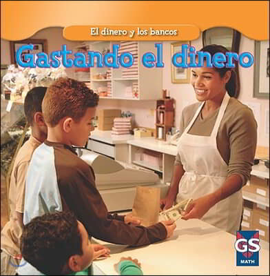 Gastar El Dinero (Spending Money) = Spending Money