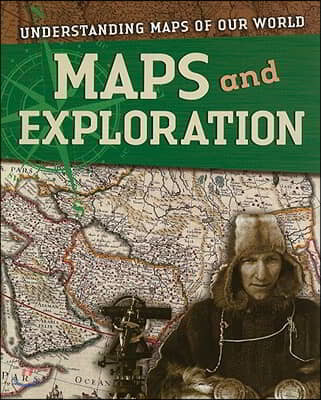 Maps and Exploration