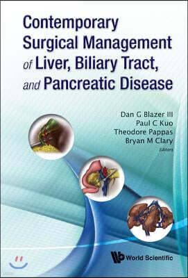 Contemporary Surgical Management of Liver, Biliary Tract, and Pancreatic Disease