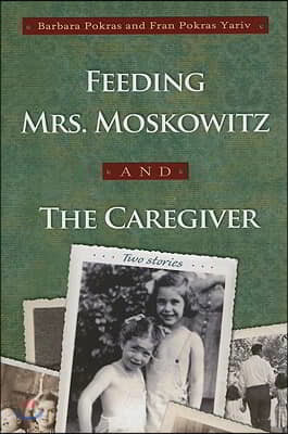 Feeding Mrs. Moskowitz and the Caregiver