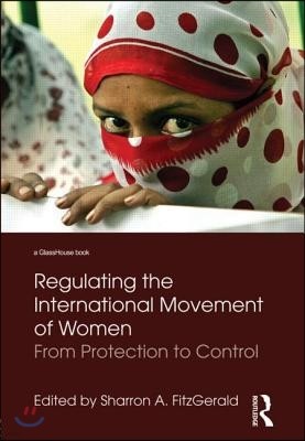 Regulating the International Movement of Women