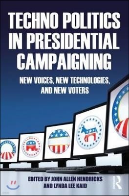 Techno Politics in Presidential Campaigning