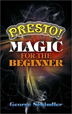 Presto! Magic for the Beginner