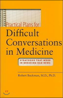 Practical Plans for Difficult Conversations in Medicine: Strategies That Work in Breaking Bad News [With DVD ROM]