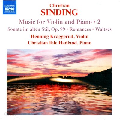 크리스티안 신딩: 바이올린과 피아노를 위한 작품 2집 (Christian Sinding: Music For Violin & Piano Vol.2)