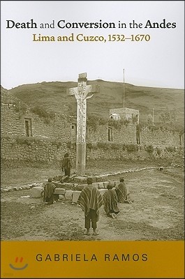 Death and Conversion in the Andes