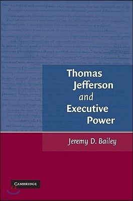 Thomas Jefferson and Executive Power