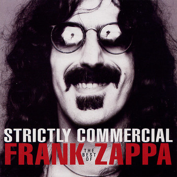 Frank Zappa - Strictly Commercial: The Best of Frank Zappa