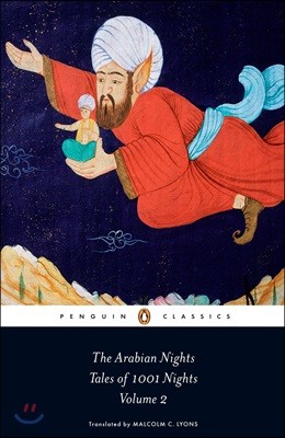The Arabian Nights, Volume 2: Tales of 1001 Nights: Nights 295 to 719