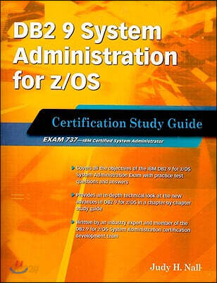 DB2 9 System Administration for Z/OS Certification Study Guide: Exam ...