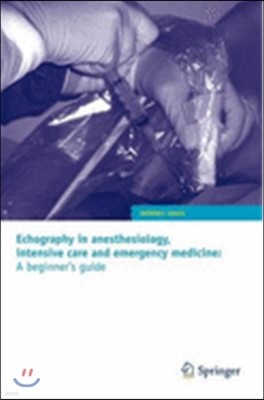 Echography in Anesthesiology, Intensive Care and Emergency Medicine: A Beginner's Guide