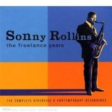 Sonny Rollins - The Freelance Years: The Complete Riverside & Contemporary Recordings
