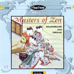 Masters Of Zen - Shakuhachi And Organ