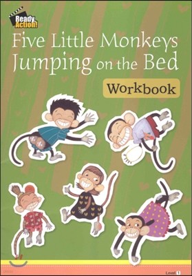 Ready Action Level 1 : Five Little Monkeys Jumping on the Bed (Workbook)