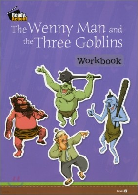 Ready Action Level 2 : The Wenny Man and the Three Goblins (Workbook)