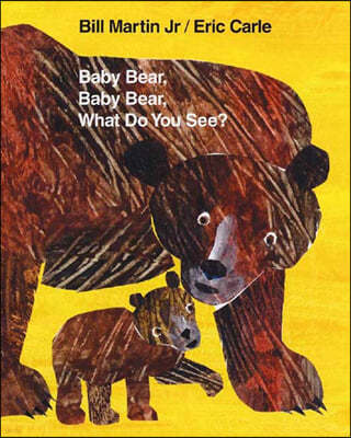 Baby Bear, Baby Bear, What Do You See?