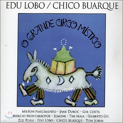 Edu Lobo, Chico Buarque - O Grande Circo Mistico