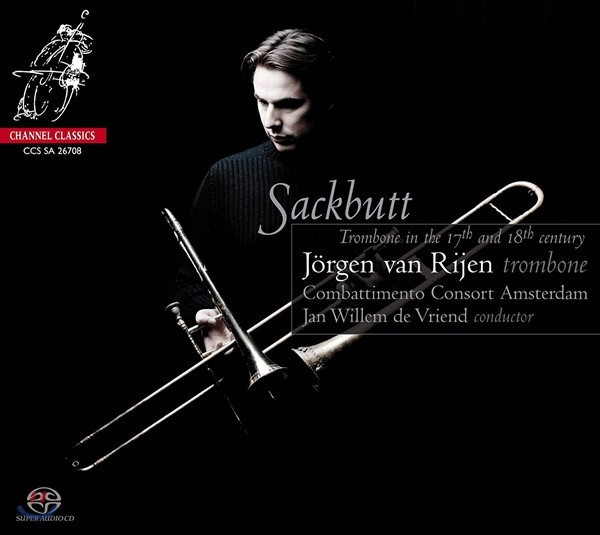 Jorgen van Rijen 17세기와 18세기의 트롬본 음악 모음 - 베르탈리 / 레오폴트 모차르트 / 슈멜처 (Sackbutt - Trombone In The 17th And 18th Century)
