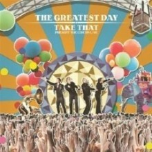 Take That - The Greatest Day: Take That Present The Circus Live