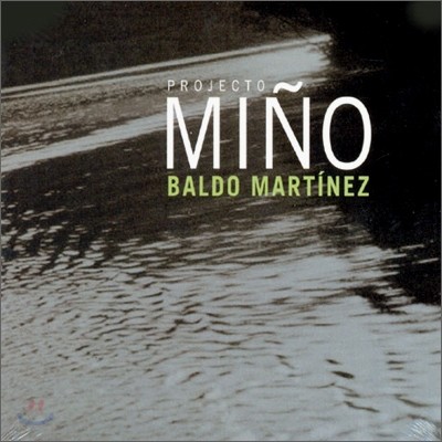 Baldo Martinez - Projecto Mino