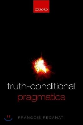 Truth-Conditional Pragmatics