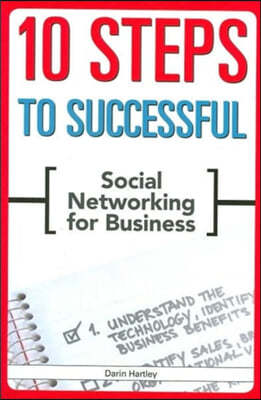 10 Steps to Successful Social Networking for Business