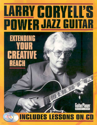 Larry Coryell's Power Jazz Guitar: Extending Your Creative Reach [With CD]