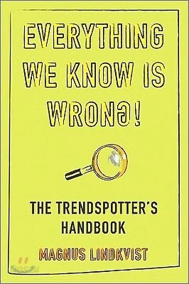 Everything We Know is Wrong!