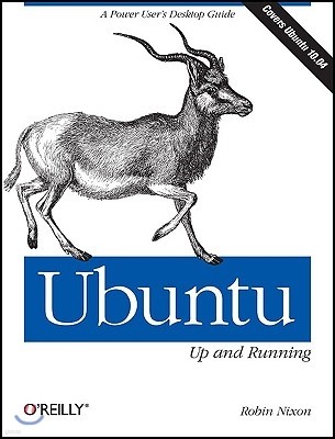 Ubuntu: Up and Running: A Power User's Desktop Guide