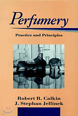 Perfumery: Practice and Principles