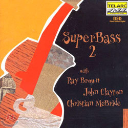 Ray Brown / John Clayton / Christian Mcbrid - Super Bass 2