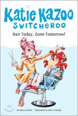 Katie Kazoo Switcheroo #34 : Hair Today, Gone Tomorrow!