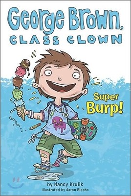 George Brown, Class Clown #1 : Super Burp!